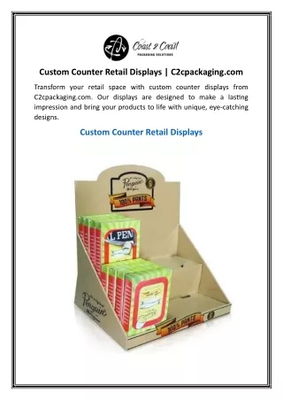 Custom Counter Retail Displays | C2cpackaging.com