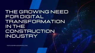 The Growing Need for Digital Transformation in the Construction Industry