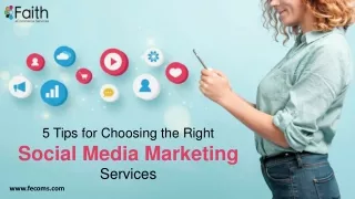 5 Tips For Choosing The Right Social Media Marketing Services