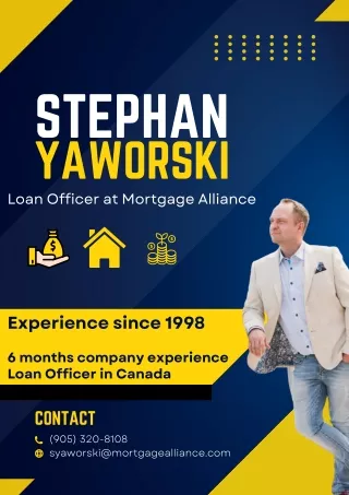 Stephan Yaworski Loan Officer at Mortgage Alliance