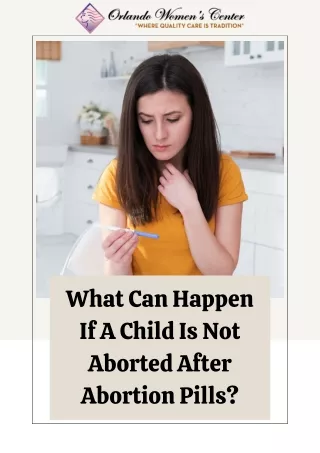 What Can Happen If A Child Is Not Aborted After Abortion Pills