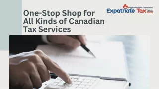 One-Stop Shop for All Kinds of Canadian Tax Services
