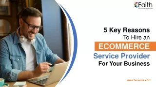 5 key reasons to Hire an Ecommerce service provider for your business