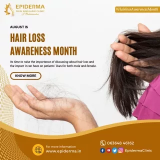 August is Hairloss Awareness Month | Epiderma Skin and Hair Clinic in Jayanagar