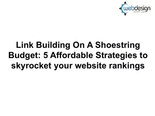 Link Building On A Shoestring Budget 5 Affordable Strategies to skyrocket your website rankings