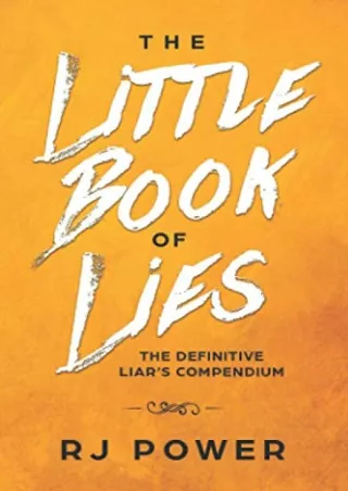 [PDF READ ONLINE] The Little Book of Lies: The Definitive Liar's Guide