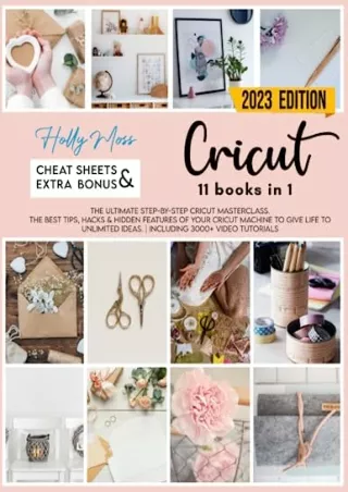 DOWNLOAD/PDF Cricut: 11 books in 1. The Essential Cricut Masterclass: Discover Top Tips,