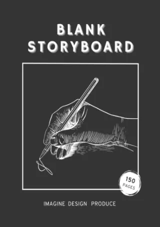 [PDF READ ONLINE] Blank Storyboard: Notebook Sketchbook Template Panel Pages for Storytelling,