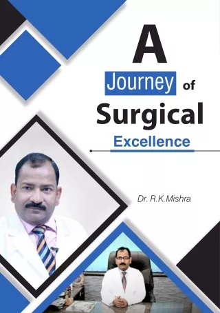 Dr. R.K. Mishra - A Journey of Excellence Surgica