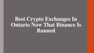 Best Crypto Exchanges In Ontario Now That Binance Is Banned