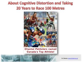 About Cognitive Distortion and Taking 20 Years to Race 100 M