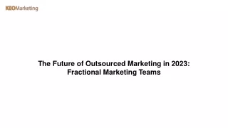 The Future of Outsourced Marketing in 2023 Fractional Marketing Teams.pdf