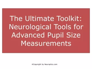 The Ultimate Toolkit: Neurological Tools for Advanced Pupil Size Measurements