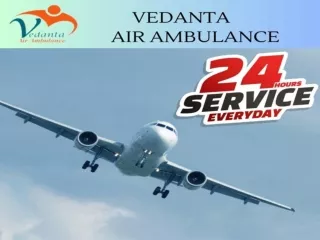 Select Advanced Air Ambulance in Patna with Life-Saving Medical Services