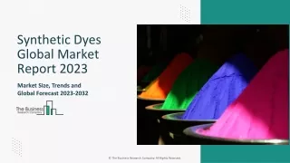 Synthetic Dyes Market 2023 - By Share, Growth, Demand, Trends, Opportunities