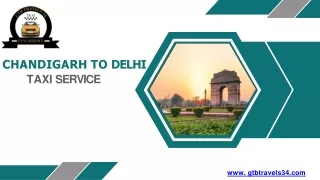 "Book a Comfortable Ride: Chandigarh to Delhi Taxi with GTB Travels"