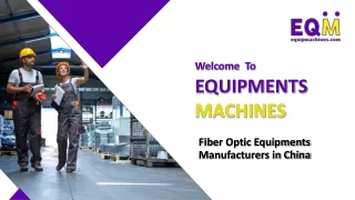 Fiber Optic Equipments Manufacturers in China