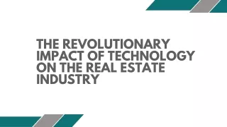 The Revolutionary Impact of Technology on the Real Estate Industry