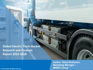Electric Truck Market Research and Forecast Report 2023-2028