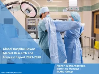 Hospital Gowns Market Research and Forecast Report 2023-2028