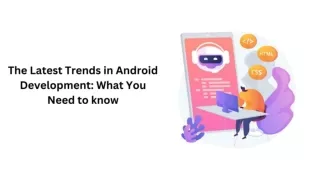 The Latest Trends in Android Development 2023