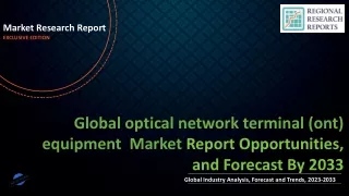 optical network terminal (ont) equipment Market size See Incredible Growth during 2033