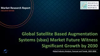 Satellite Based Augmentation Systems (sbas) Market Future Witness Significant Growth by 2030