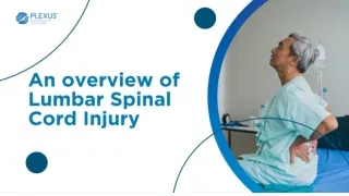 An Overview of Lumbar Spinal Cord Injury