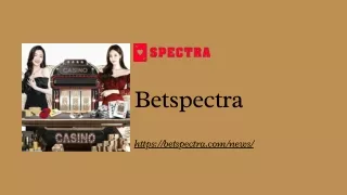 Casino Betting News Online Malaysia | Betspectra.com