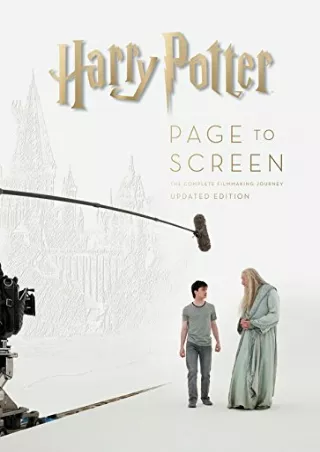 DOWNLOAD/PDF Harry Potter Page to Screen: Updated Edition: The Complete Filmmaking Journey