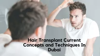 Hair Transplant Current Concepts and Techniques In Dubai
