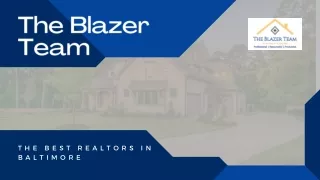 The Blazer Team's Guide to Choosing the Best Realtors in Baltimore