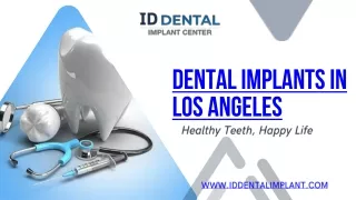 Looking for Dental Implants in Los Angeles |ID Dental and Implant Center