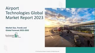 Airport Technologies Global Market Report 2023