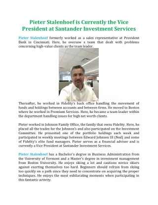 Pieter Stalenhoef is Currently the Vice President at Santander Investment Services