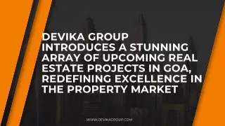 Devika Group Introduces a Stunning Array of Upcoming Real Estate Projects in Goa