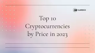 Top 10 Cryptocurrencies by Price in 2023