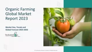 Organic Farming Market Drivers, Demand, Insights 2023-2032