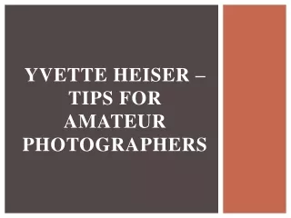 Yvette Heiser – Tips for Amateur Photographers