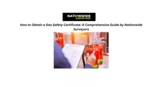 How to Obtain a Gas Safety Certificate A Comprehensive Guide by Nationwide Surveyors