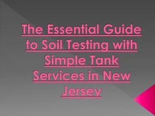 The Essential Guide to Soil Testing with Simple Tank Services in New Jersey