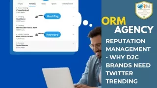 REPUTATION MANAGEMENT - WHY D2C BRANDS NEED TWITTER TRENDING