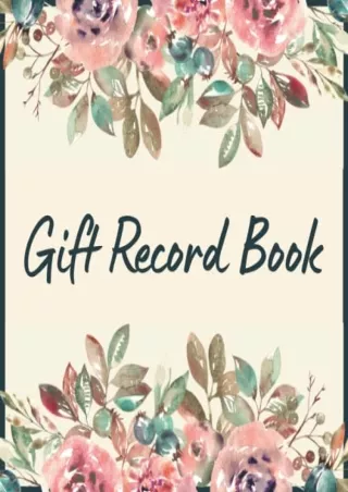 [PDF] DOWNLOAD Gift Record Book: Gift Log Book, Registry, Organizer to Track Presents from Family and Friends | Perfect