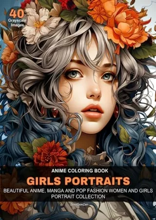 $PDF$/READ/DOWNLOAD Anime Coloring Book Girls Portraits: Beautiful Anime, Manga, and Pop Fashion Women and Girls Portrai