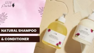 Natural Shampoo& Conditioner