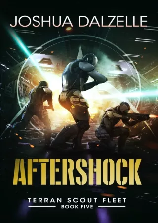 [PDF READ ONLINE] Aftershock (Terran Scout Fleet Book 5)