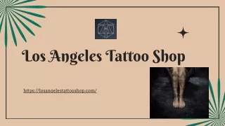 Custom Tattoo Designs Los Angeles - Losangelestattooshop.com