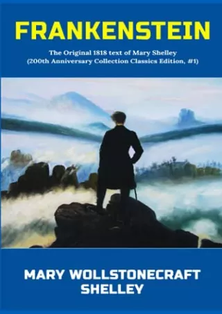 DOWNLOAD/PDF Frankenstein: The Original 1818 text of Mary Shelley (200th Anniversary