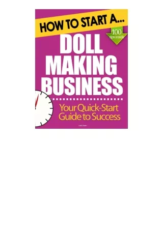 book download How to Start a Doll Making Business: (Start Up Tips to Boost Your Doll Making Business Success)