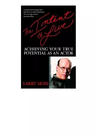 ebook download The Intent to Live: Achieving Your True Potential as an Actor